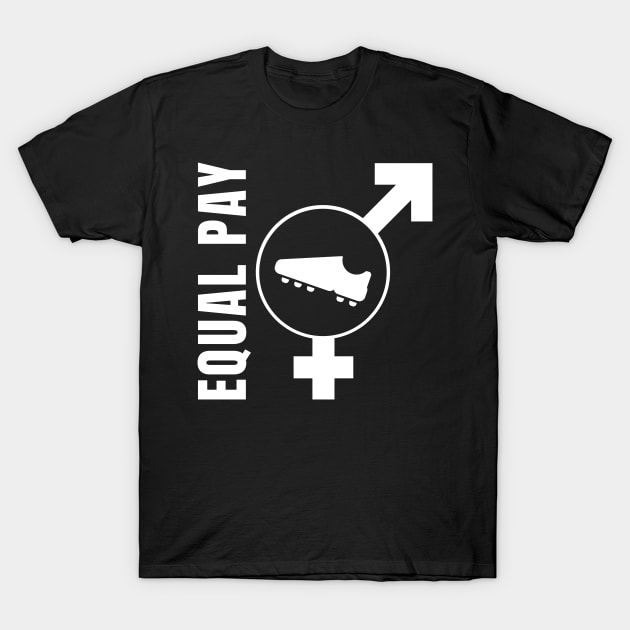 Equal Pay For Equal Play, USA Soccer Team, Women's Soccer T-Shirt by sheepmerch